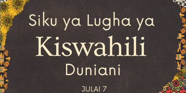 Maadhimisho ya Siku ya  Kiswahili Duniani
